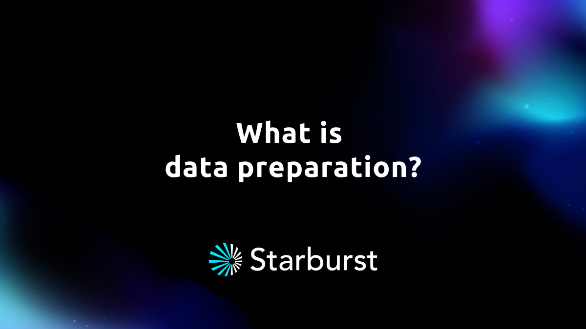 Data preparation is the unsung hero of data analytics