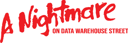 Nightmare on Data Warehouse Street