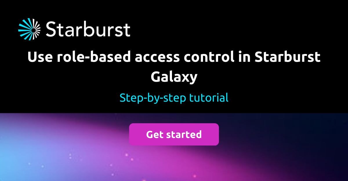 Use rolebased access control in Starburst Galaxy Starburst